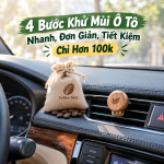 4 Bước Khử Mùi Ô Tô Nhanh, Đơn Giản, Tiết Kiệm Chỉ Hơn 100k